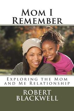 portada Mom I Remember: Exploring the Mom and Me Relationship (en Inglés)