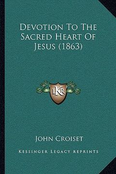 portada devotion to the sacred heart of jesus (1863) (en Inglés)