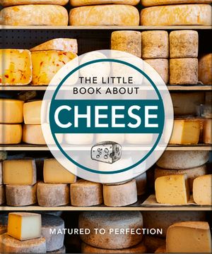 portada The Little Book of Cheese (The Little Books of Food & Drink, 12) (in English)