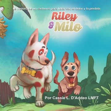 portada Riley & Milo: La historia de un cachorro para lidiar con el dolor y la pérdida