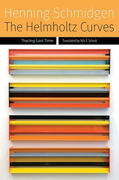 portada The Helmholtz Curves: Tracing Lost Time (Forms of Living) (en Inglés)
