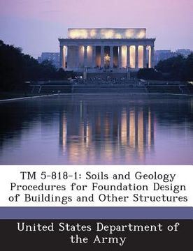 portada TM 5-818-1: Soils and Geology Procedures for Foundation Design of Buildings and Other Structures (in English)