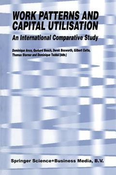 portada Work Patterns and Capital Utilisation: An International Comparative Study (en Inglés)