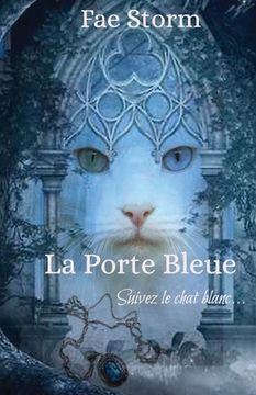 portada La Porte Bleue: Suivez le chat blanc... (en Francés)