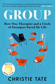 portada Group: How one Therapist and a Circle of Strangers Saved my Life 