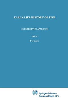 portada early life history of fish: an energetics approach (en Inglés)