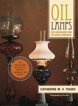 portada Oil Lamps: The Kerosene Era in North America