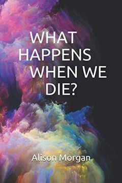 portada What Happens When We Die? (en Inglés)