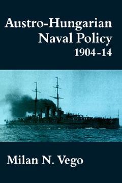 portada austro-hungarian naval policy, 1904-1914