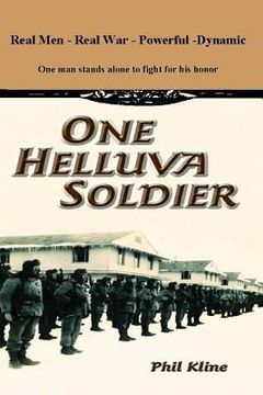 portada One Helluva Soldier: The boldest historical military fiction novel this decade. (in English)