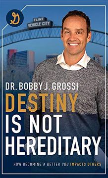 portada Destiny is not Hereditary: How Becoming a Better you Impacts Others (en Inglés)