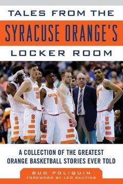 portada Tales from the Syracuse Orange's Locker Room: A Collection of the Greatest Orange Basketball Stories Ever Told
