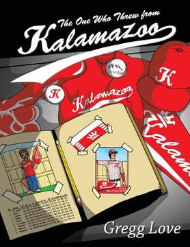 portada The One Who Threw from Kalamazoo: The 1st Inning (en Inglés)