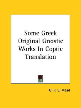 portada some greek original gnostic works in coptic translation (in English)
