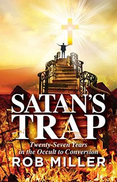 portada Satan's Trap, Twenty-Seven Years in the Occult to Conversion (en Inglés)