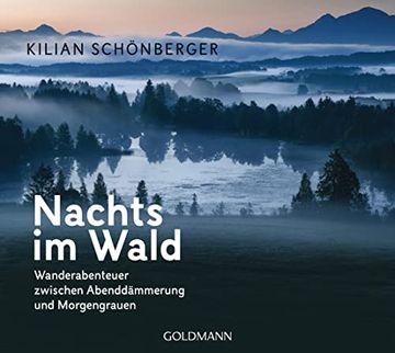 portada Nachts im Wald: Wanderabenteuer Zwischen Abenddämmerung und Morgengrauen (en Alemán)