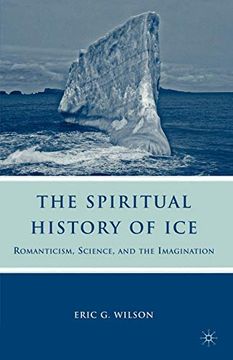portada The Spiritual History of Ice: Romanticism, Science and the Imagination (en Inglés)