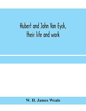 portada Hubert and John van Eyck, Their Life and Work (en Inglés)
