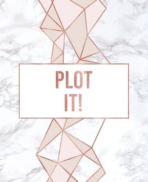 portada Plot It!: An Author's Book For Plot Lines