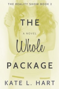 portada The Reality Show Series Book II: The Whole Package (en Inglés)