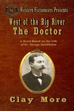portada West of the Big River: The Doctor (en Inglés)