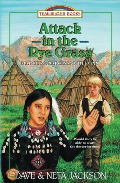 portada Attack in the Rye Grass: Introducing Marcus and Narcissa Whitman (Trailblazer Books) (Volume 11) (en Inglés)