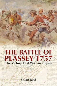 portada The Battle of Plassey 1757: The Victory That won an Empire (en Inglés)