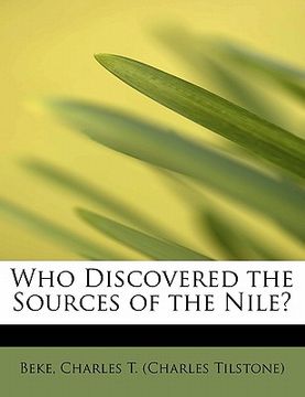 portada who discovered the sources of the nile? (en Inglés)
