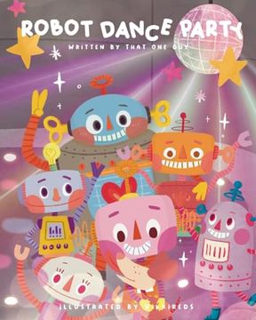 portada Robot Dance Party: A Learn to Dance Book (in English)