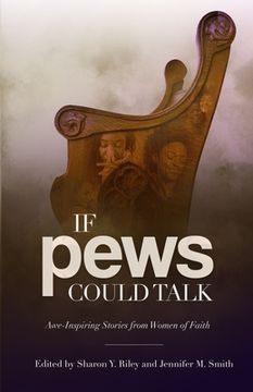 portada If Pews Could Talk: Awe-Inspiring Stories from Women of Faith (en Inglés)