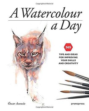 portada A Watercolour a Day: 365 Tips and Ideas for Improving Your Skills and Creativity (en Inglés)