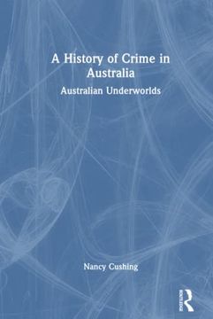 portada A History of Crime in Australia (en Inglés)