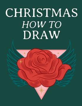 portada Christmas How To Draw: Holiday Inspired Tatoos Sketchbook Makeup Chart Book & Tatoo Artist Sketch Book For Drawing Beautiful & Festive Tatoos (en Inglés)