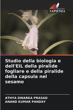 portada Studio della biologia e dell'EIL della piralide fogliare e della piralide della capsula nel sesamo (en Italiano)