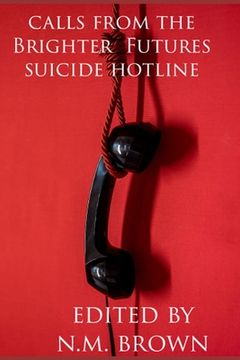 portada Calls From The Brighter Futures Suicide Hotline (en Inglés)