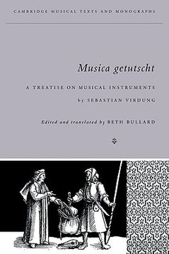 portada Musica Getutscht: A Treatise on Musical Instruments (1511) by Sebastian Virdung (Cambridge Musical Texts and Monographs) (en Inglés)
