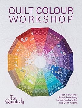 portada Quilt Colour Workshop: Creative Colour Combinations for Quilters (en Inglés)