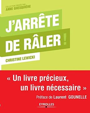 portada J'arrête de râler !: Un livre précieux, un livre nécessaire. (in French)