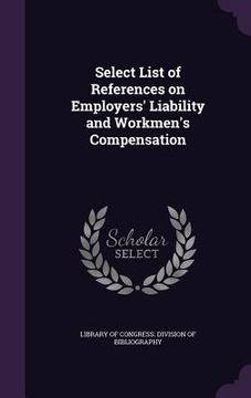 portada Select List of References on Employers' Liability and Workmen's Compensation (en Inglés)