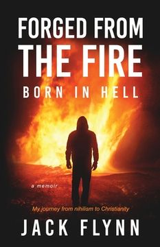portada Forged From The Fire: Born in Hell (in English)