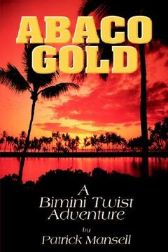 portada abaco gold a bimini twist adventure (en Inglés)