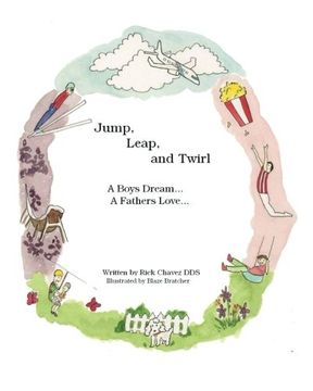 portada Jump, Leap, and Twirl: A Boys Dream... A Fathers Love