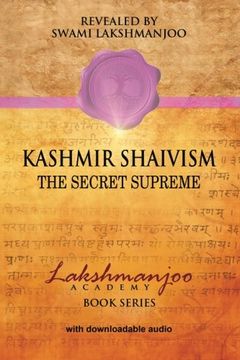 portada Kashmir Shaivism: The Secret Supremef (Lakshmanjoo Academy Book Series) (en Inglés)