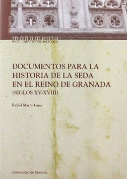 portada Documentos Para la Historia de la Seda en el Reino de Granada (Monumenta Regni Granatensis Historia)
