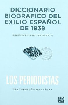 portada Diccionario Biográfico del Exilio Español de 1939: Los Periodistas (in Spanish)