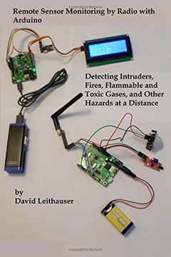 portada Remote Sensor Monitoring by Radio With Arduino: Detecting Intruders, Fires, Flammable and Toxic Gases, and Other Hazards at a Distance (en Inglés)