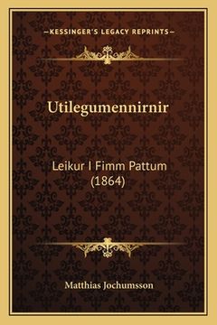 portada Utilegumennirnir: Leikur I Fimm Pattum (1864)