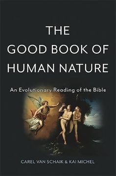 portada The Good Book of Human Nature: An Evolutionary Reading of the Bible (en Inglés)