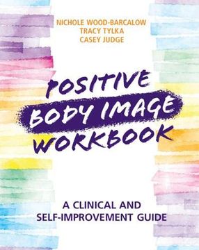 portada Positive Body Image Workbook: A Clinical and Self-Improvement Guide (en Inglés)