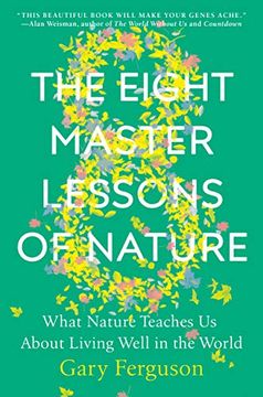 portada The Eight Master Lessons of Nature: What Nature Teaches us About Living Well in the World (en Inglés)